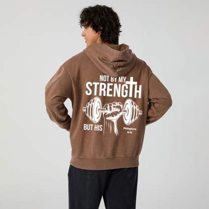 Not By My Strength But His Christian Washed Hoodie