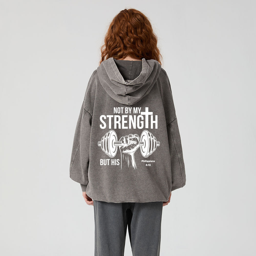 Not By My Strength But His Christian Washed Hoodie
