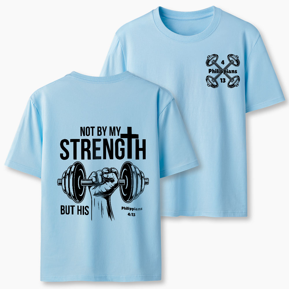 Not By My Strength But His Crhsitian Classic T-Shirt