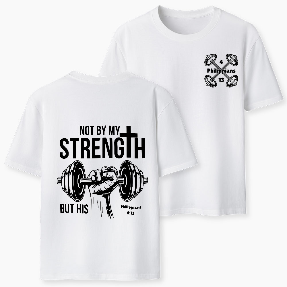 Not By My Strength But His Crhsitian Classic T-Shirt