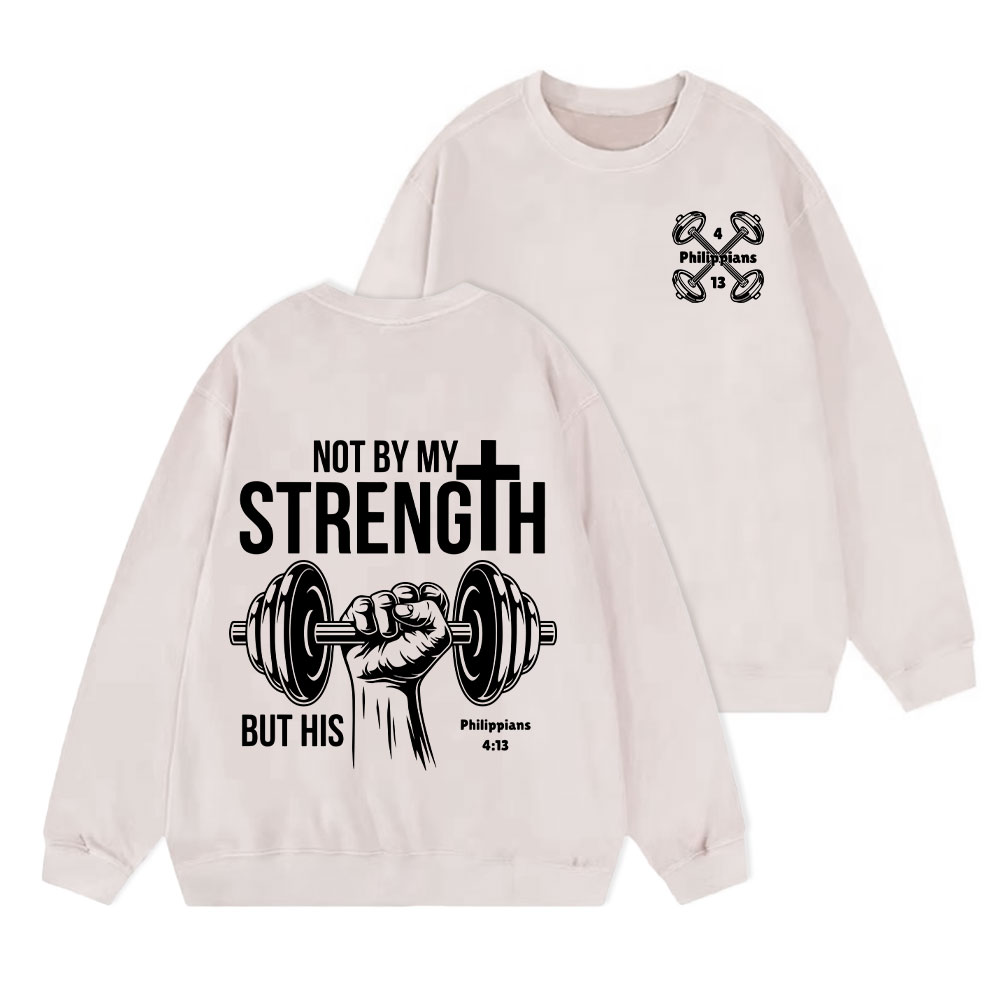 Not By My Strength But His Crhsitian Washed Sweatshirt