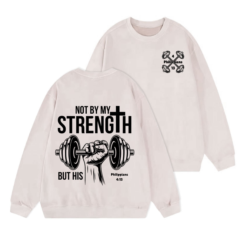 Not By My Strength But His Crhsitian Washed Sweatshirt