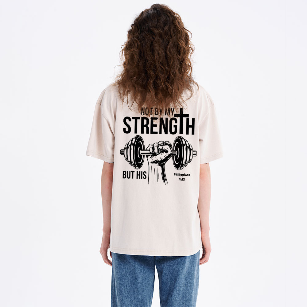 Not By My Strength But His Crhsitian Washed T-Shirt