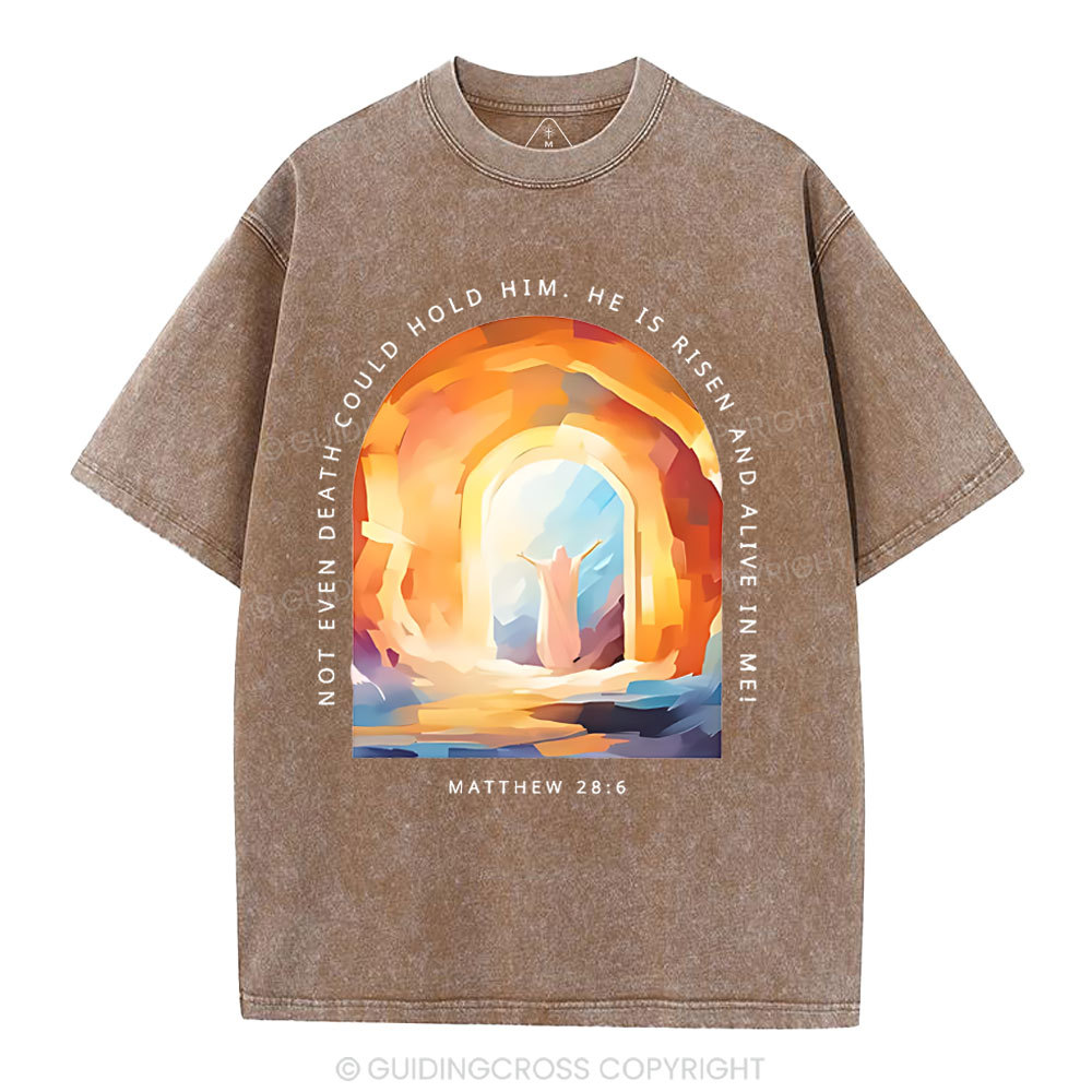 Not Even Death Could Hold Him Christian Washed T-Shirt