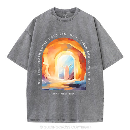 Not Even Death Could Hold Him Christian Washed T-Shirt