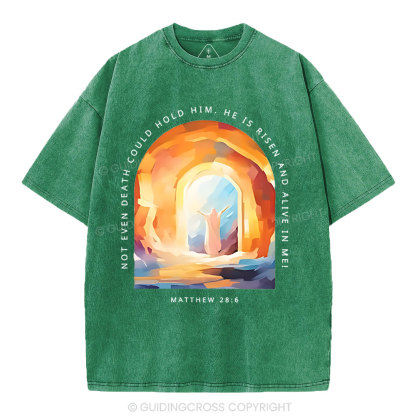 Not Even Death Could Hold Him Christian Washed T-Shirt