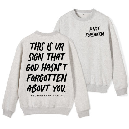 Not Forsaken Christian Fleece Sweatshirt