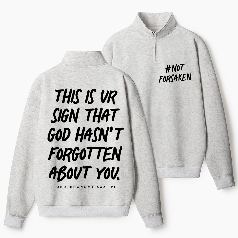 Not Forsoken Christian Half Zip Fleece Sweatshirt