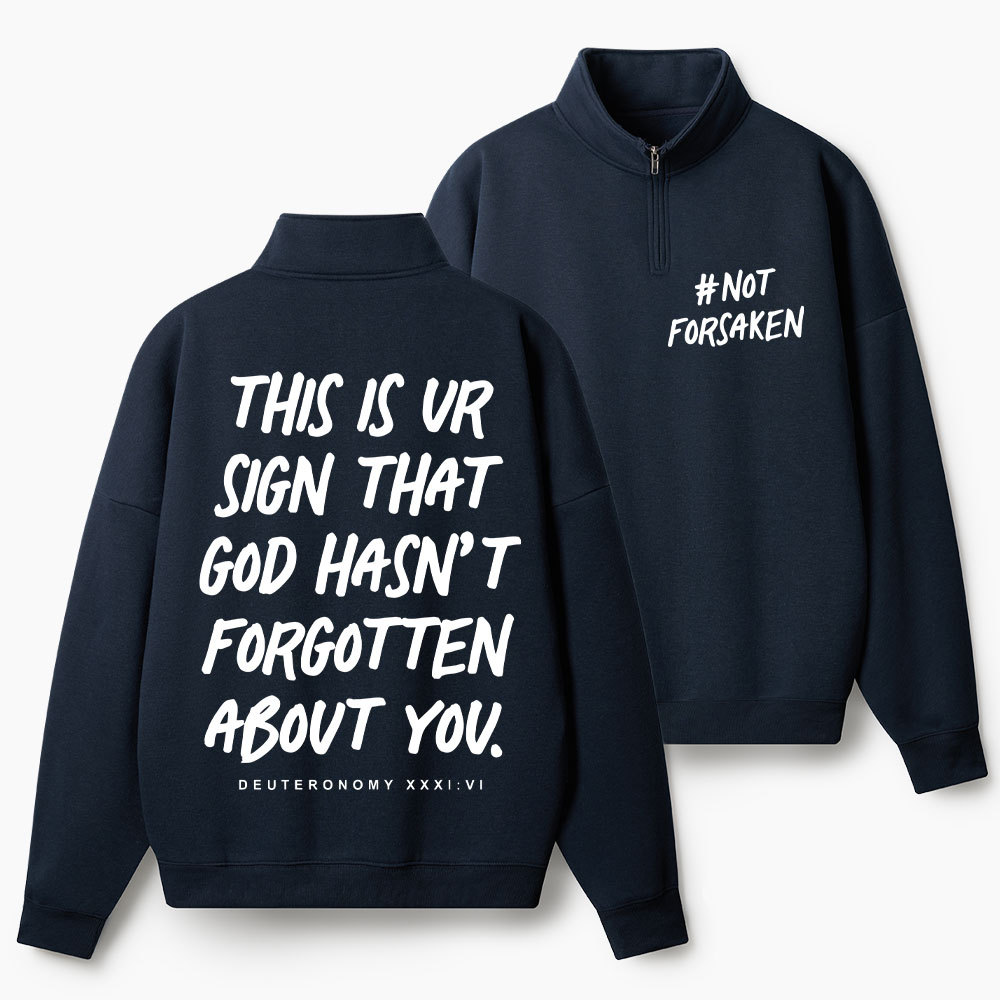 Not Forsoken Christian Half Zip Fleece Sweatshirt