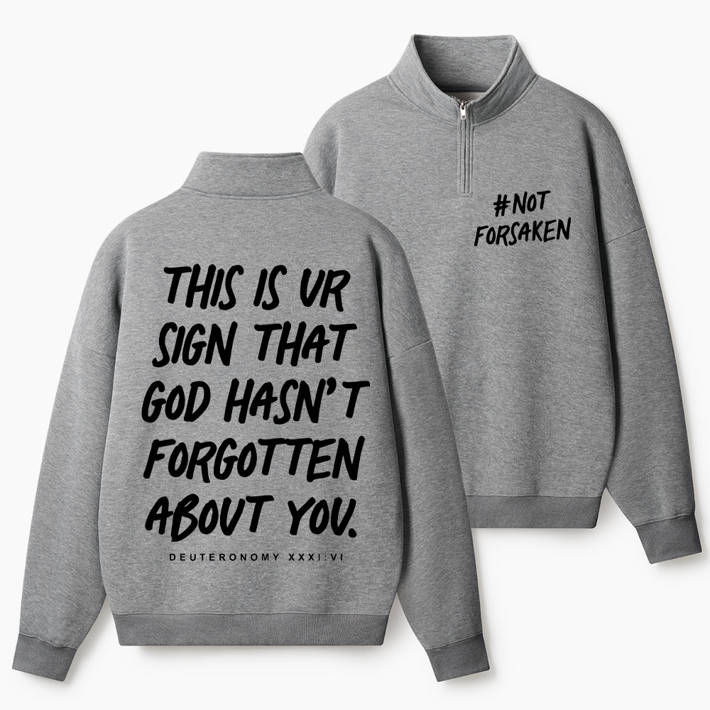 Not Forsoken Christian Half Zip Fleece Sweatshirt