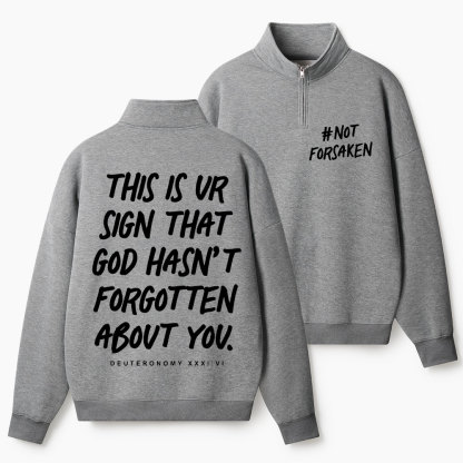 Not Forsoken Christian Half Zip Fleece Sweatshirt