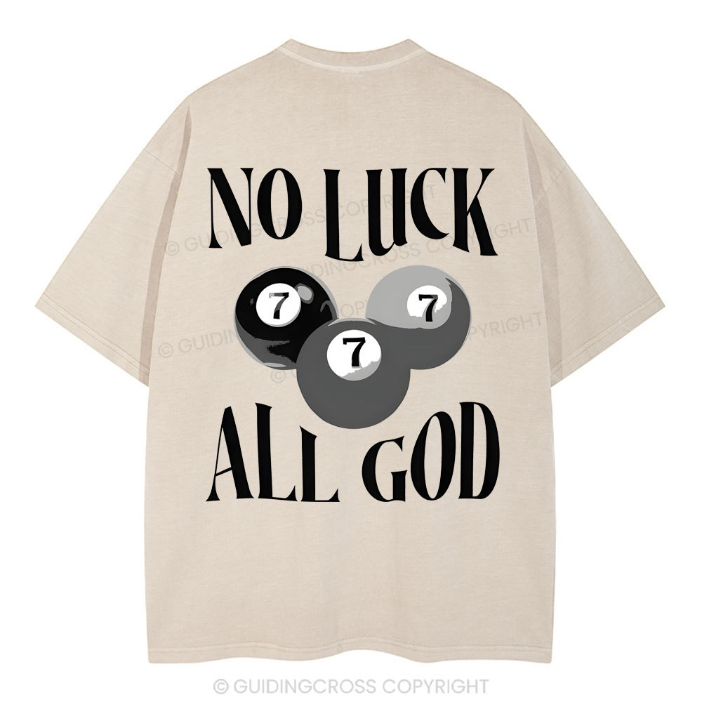 Not Luck All God Christian Washed T-Shirt