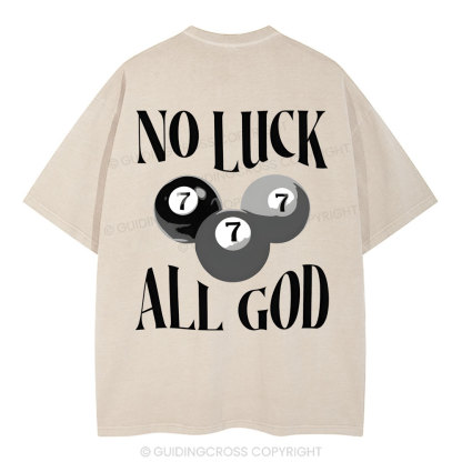 Not Luck All God Christian Washed T-Shirt