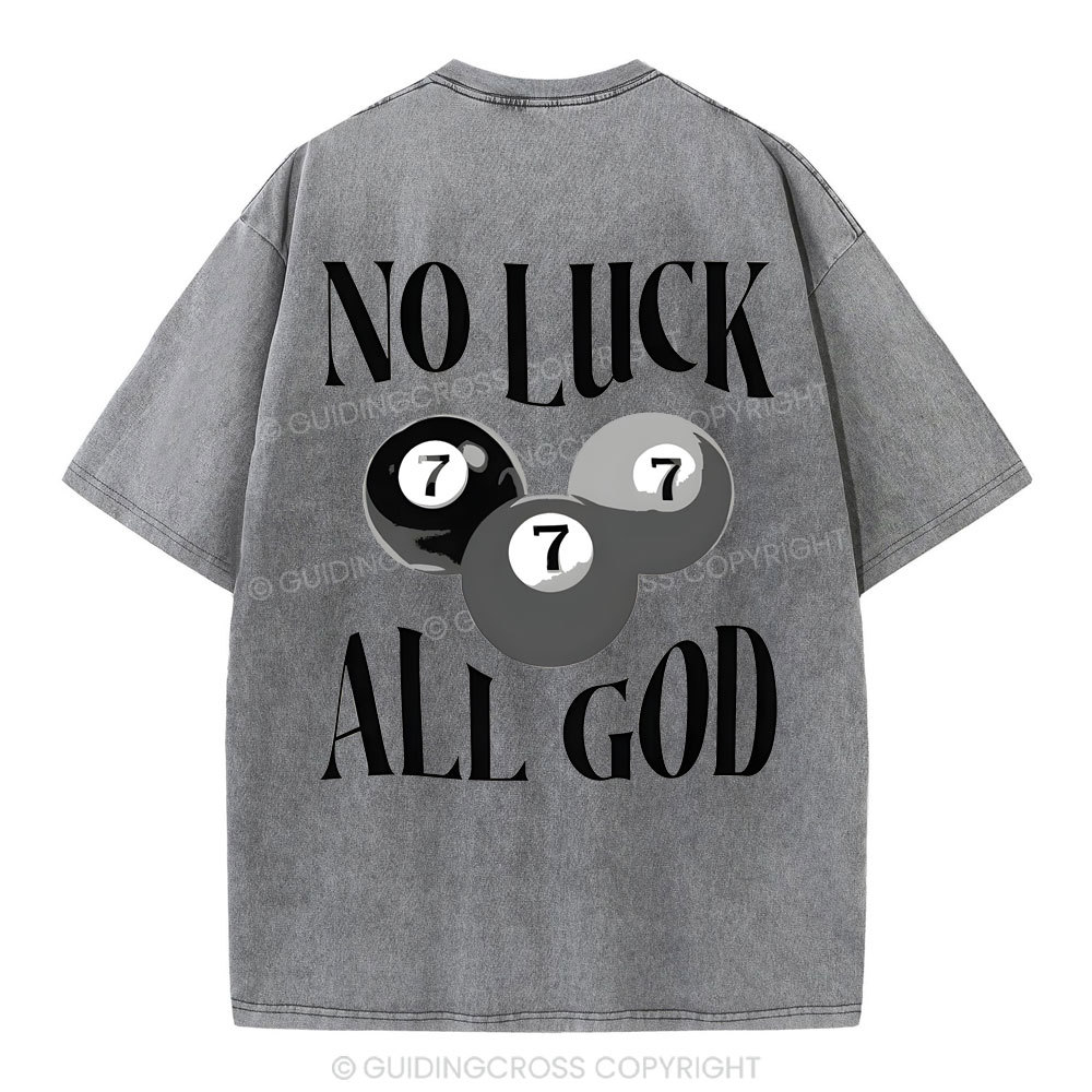 Not Luck All God Christian Washed T-Shirt