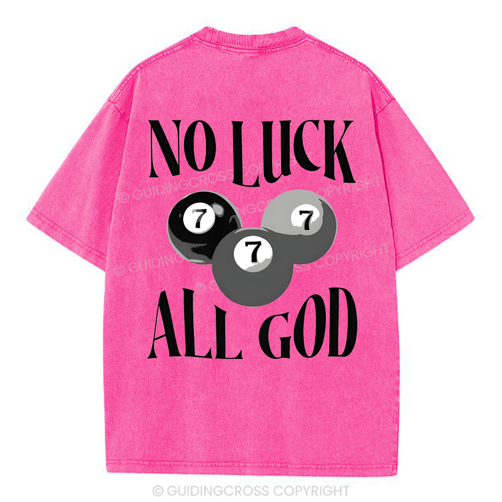 Not Luck All God Christian Washed T-Shirt