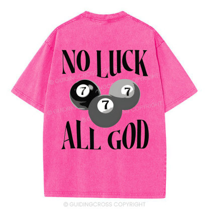 Not Luck All God Christian Washed T-Shirt
