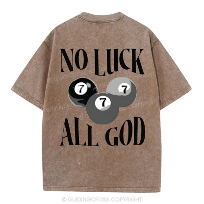 Not Luck All God Christian Washed T-Shirt