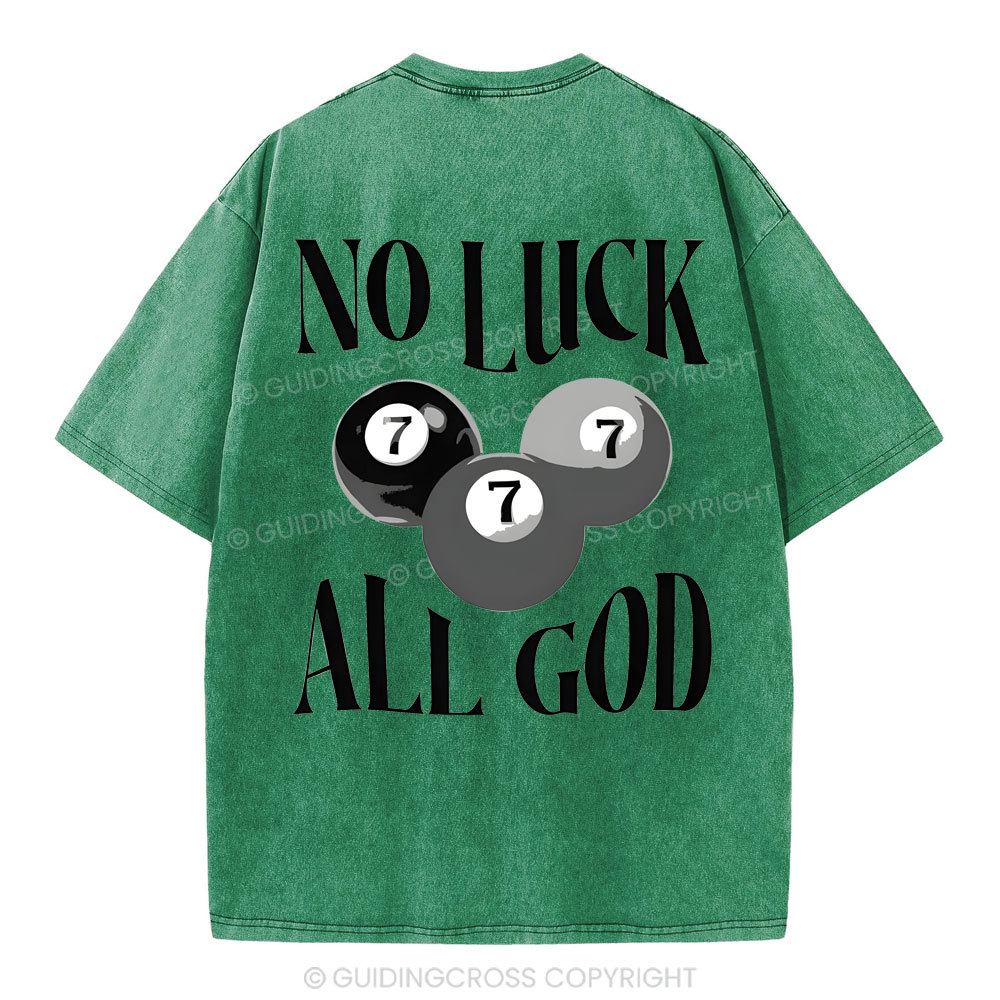 Not Luck All God Christian Washed T-Shirt