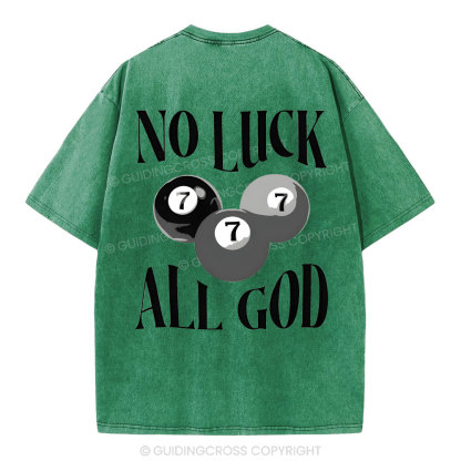 Not Luck All God Christian Washed T-Shirt