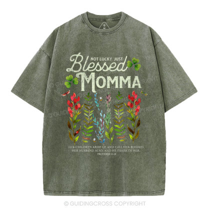 Not Luck Just Blessed Momma Christian Washed T-Shirt