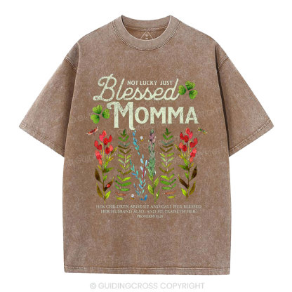 Not Luck Just Blessed Momma Christian Washed T-Shirt