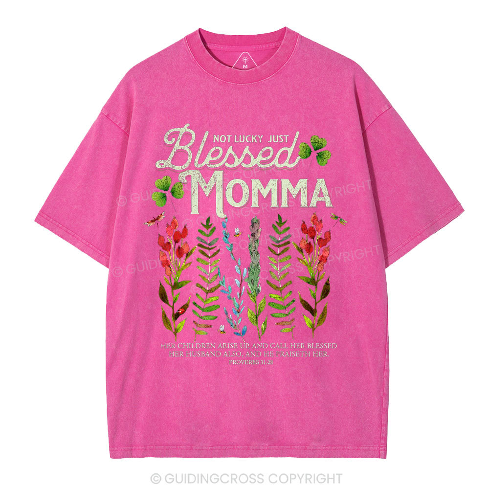 Not Luck Just Blessed Momma Christian Washed T-Shirt