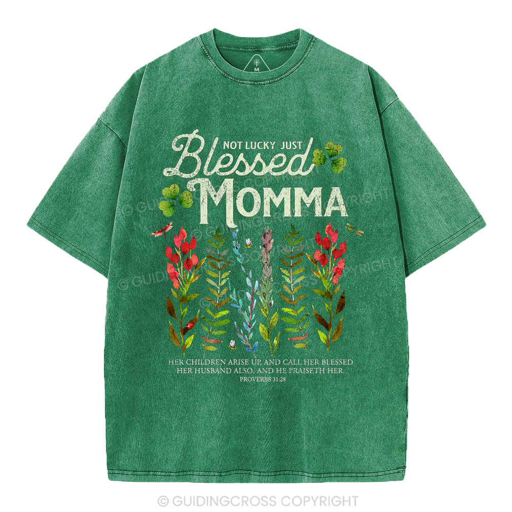 Not Luck Just Blessed Momma Christian Washed T-Shirt
