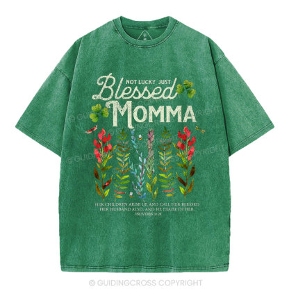 Not Luck Just Blessed Momma Christian Washed T-Shirt
