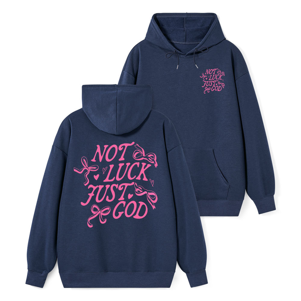 Not Luck Just God Christian Class Hoodie
