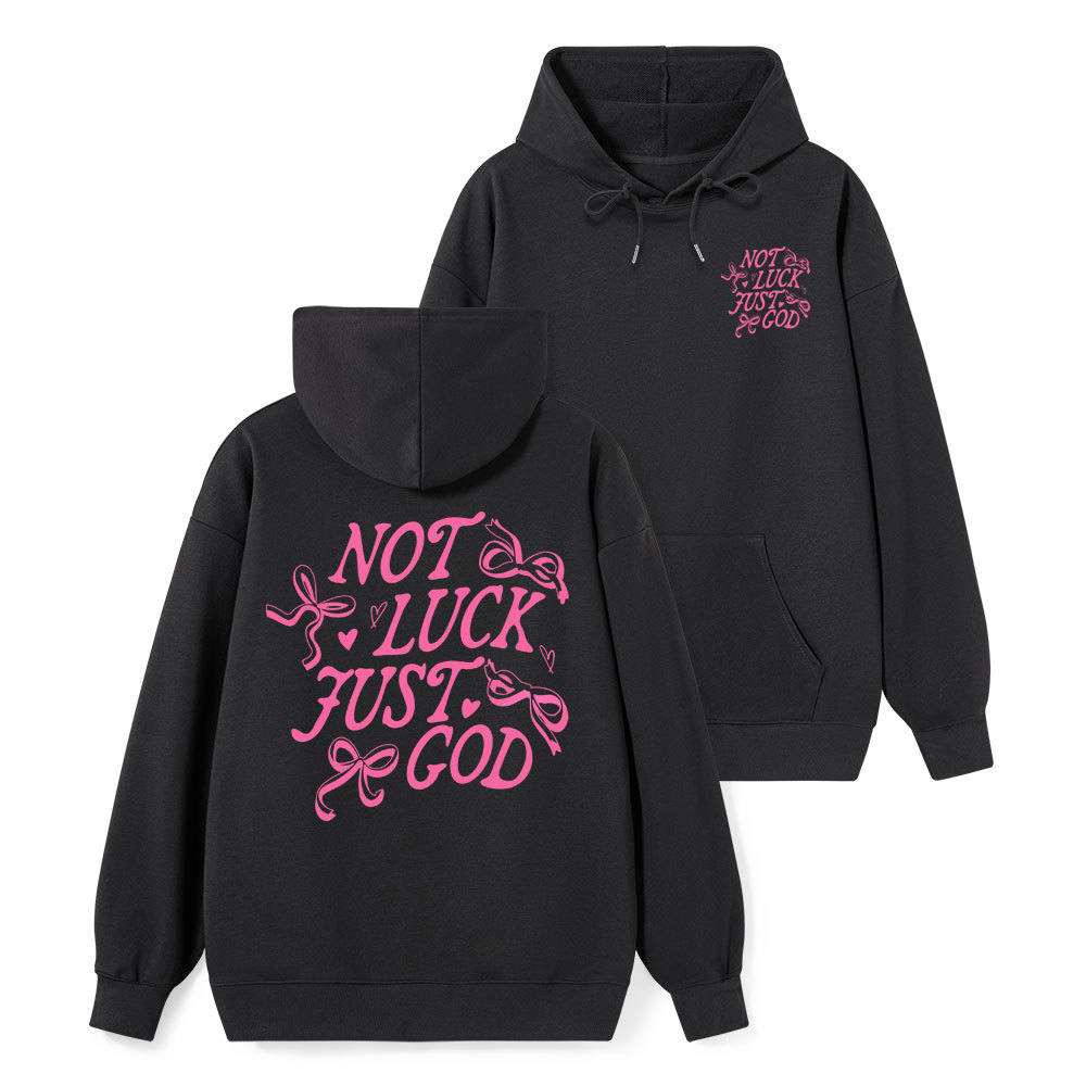 Not Luck Just God Christian Class Hoodie