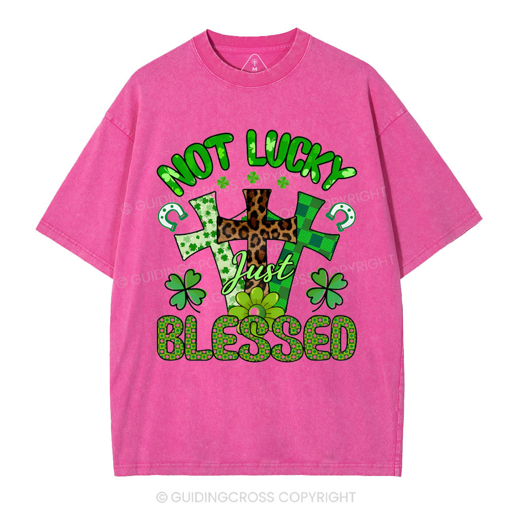 Not Lucky Just Bleessed Christian Washed T-Shirt
