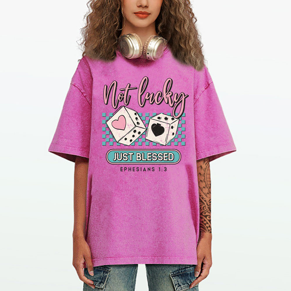 Not Lucky Just Blessed Christian Washed T-Shirt