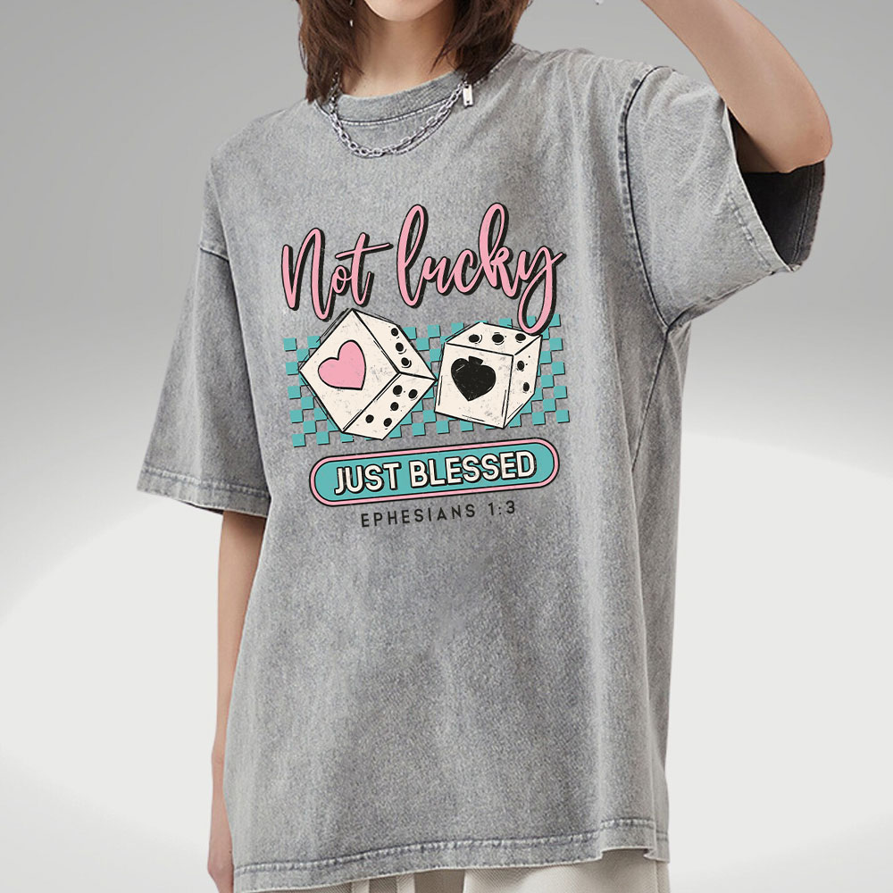 Not Lucky Just Blessed Christian Washed T-Shirt