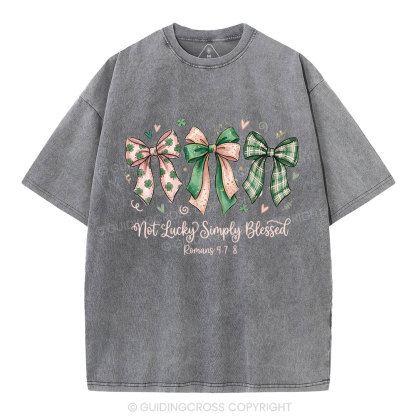 Not Lucky Simply Blessed Christian Washed T-Shirt