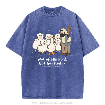 Not Of His Flod But Grafted In Christian Washed T-Shirt
