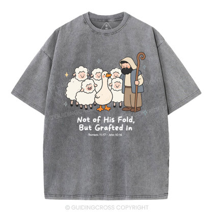 Not Of His Flod But Grafted In Christian Washed T-Shirt