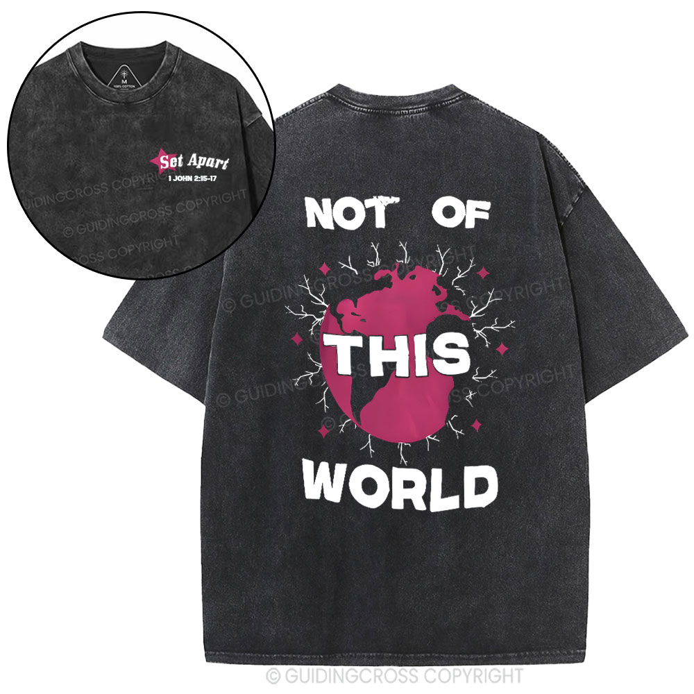 Not Of The World Christian Washed T-Shirt