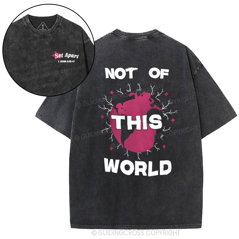 Not Of The World Christian Washed T-Shirt