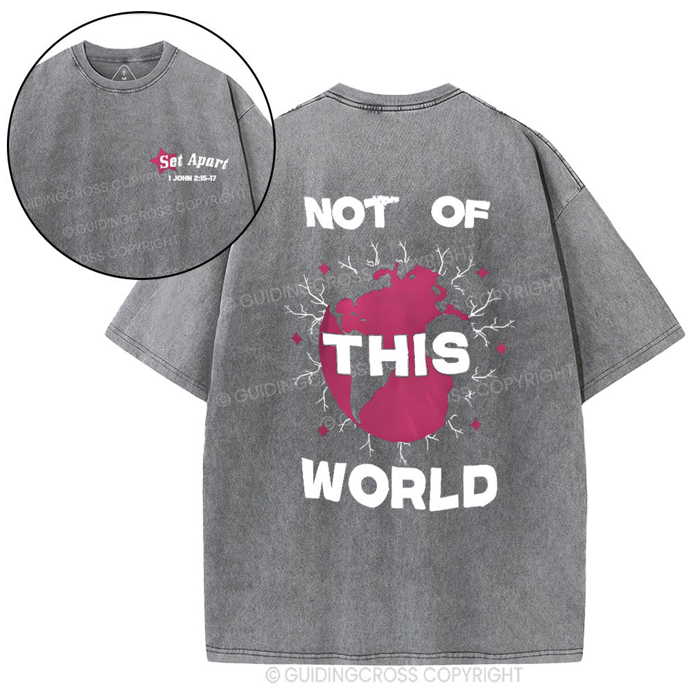 Not Of The World Christian Washed T-Shirt