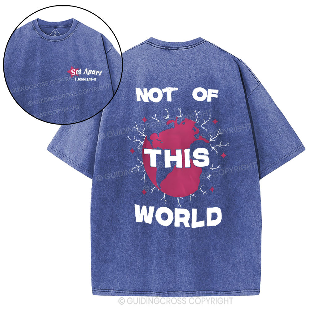Not Of The World Christian Washed T-Shirt
