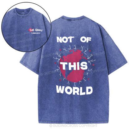 Not Of The World Christian Washed T-Shirt