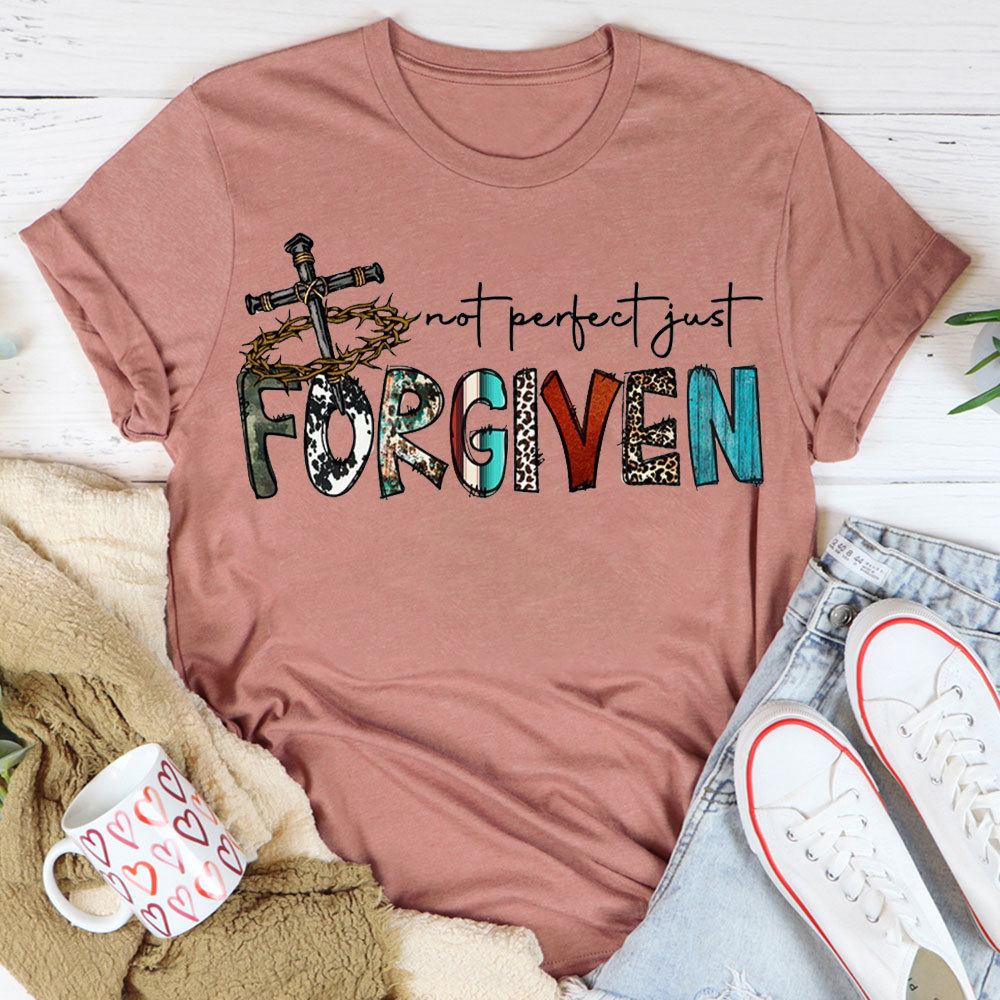 Not Perfect Just Forever Christian T-Shirt