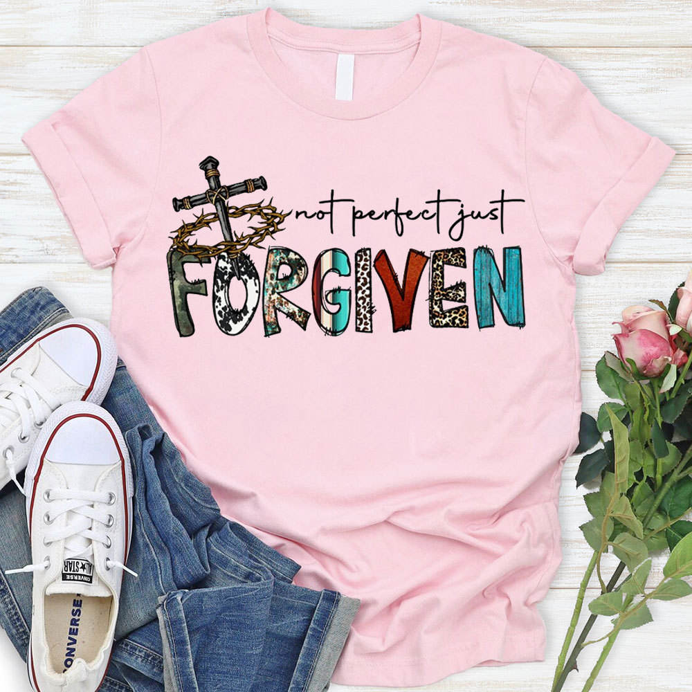 Not Perfect Just Forever Christian T-Shirt