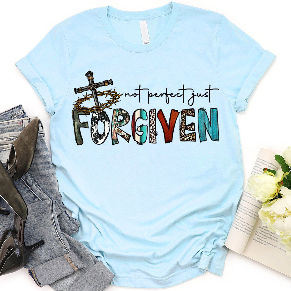Not Perfect Just Forever Christian T-Shirt