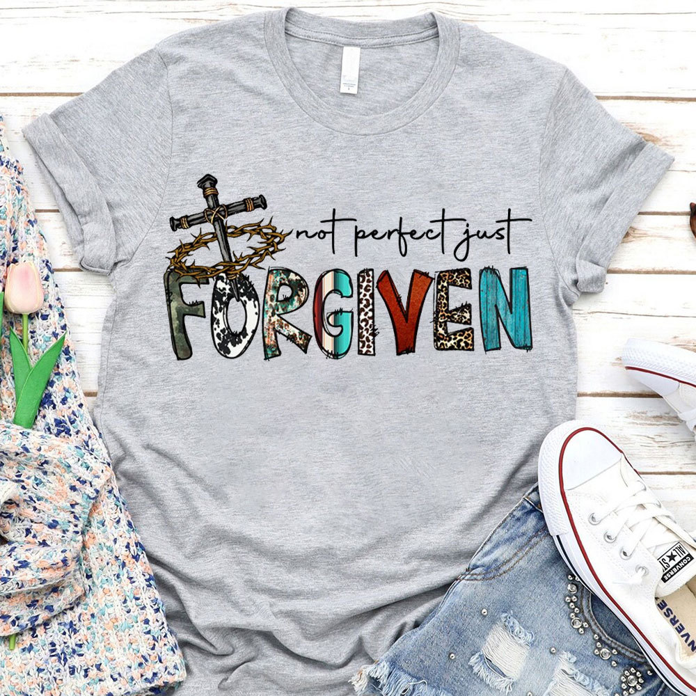Not Perfect Just Forever Christian T-Shirt