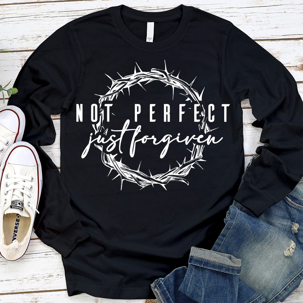 Not Perfect Just Forgive  Christian T-Shirt