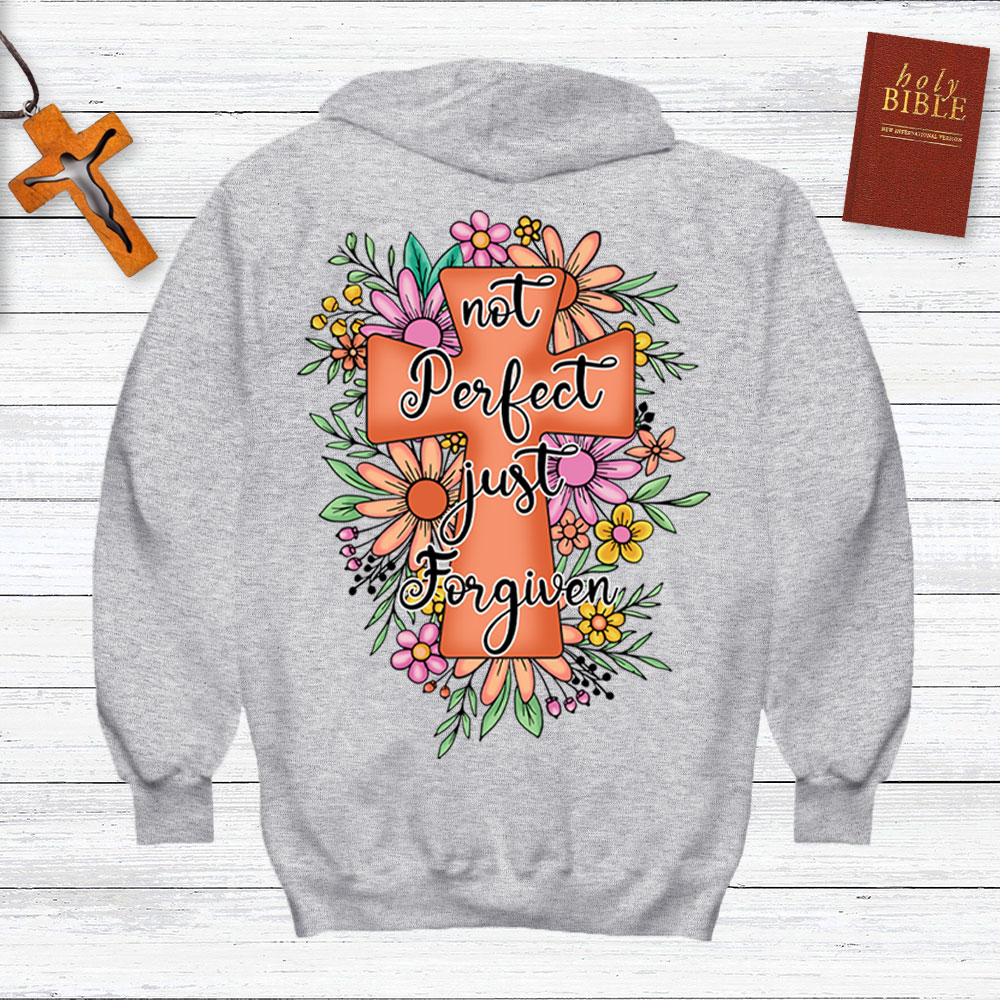 Not Perfect Just Forgiven Christian Hoodie