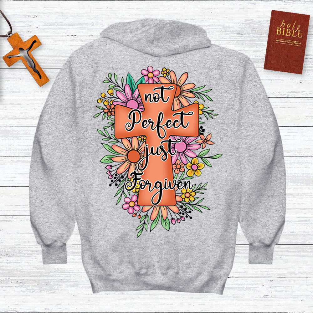 Not Perfect Just Forgiven Christian Hoodie
