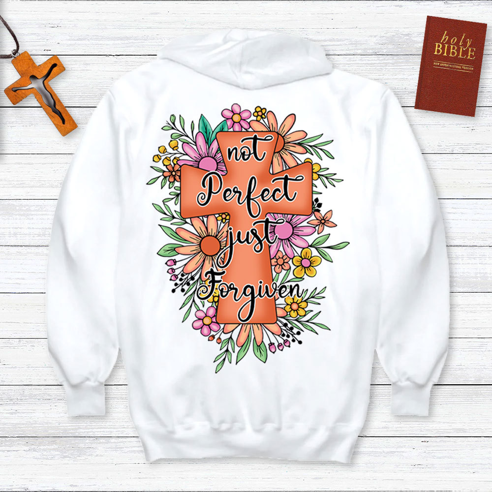 Not Perfect Just Forgiven Christian Hoodie