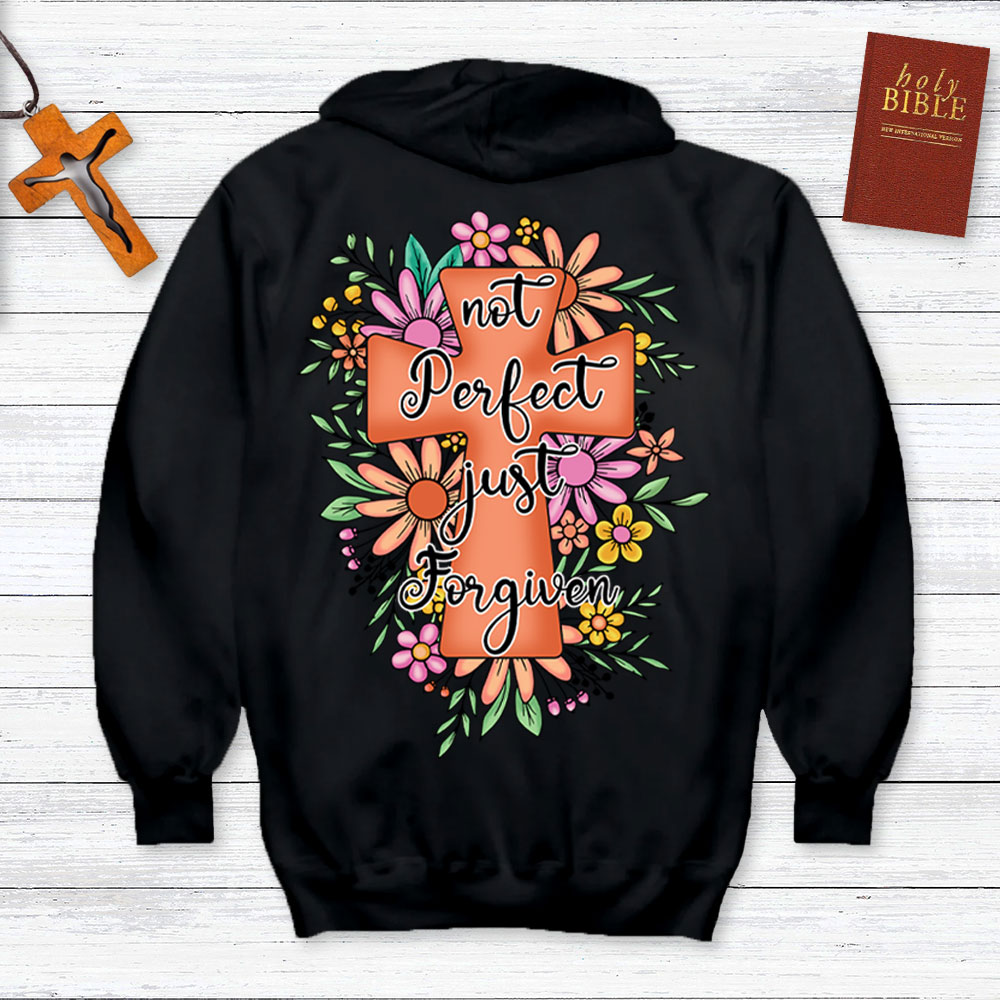 Not Perfect Just Forgiven Christian Hoodie